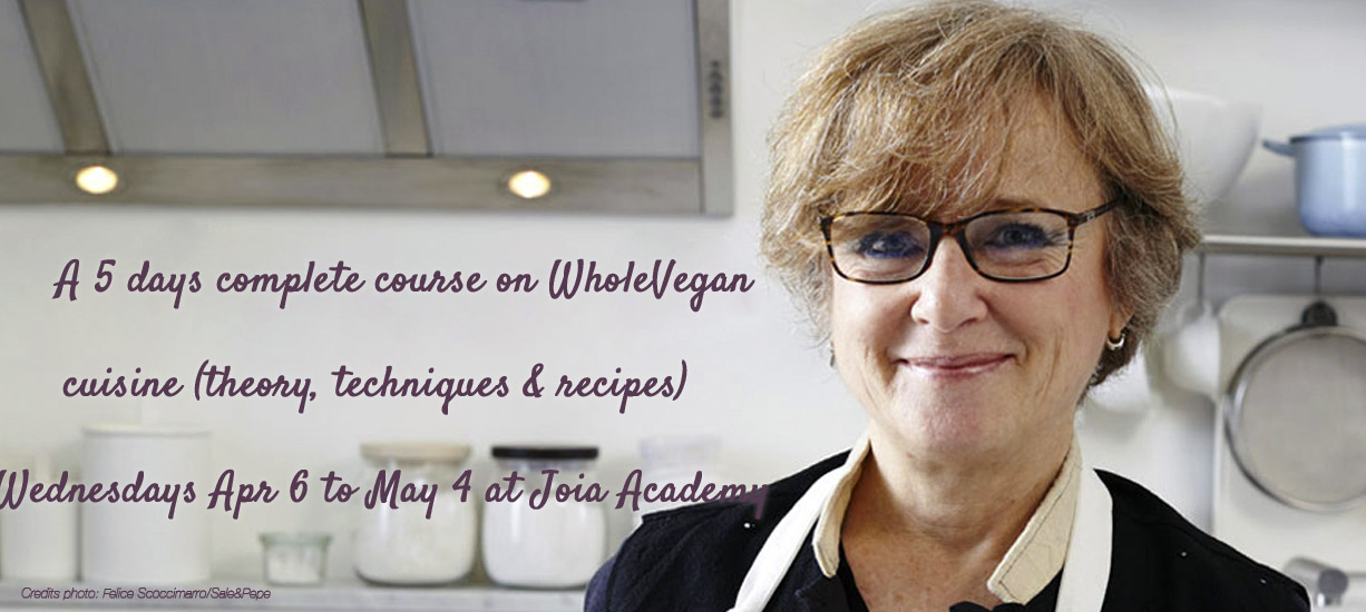 Whole Vegan Cuisine Complete Course In 5 Lessons At Joia Academy